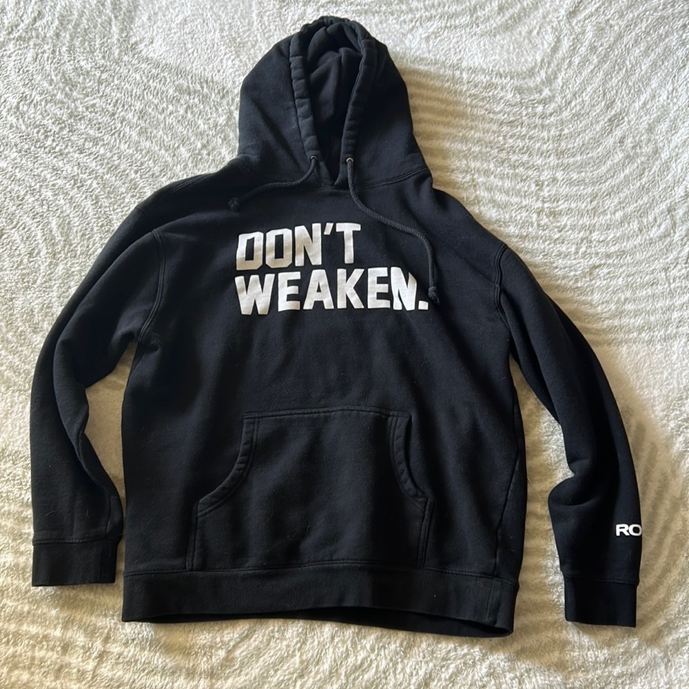 Rogue Don’t weaken hoodie